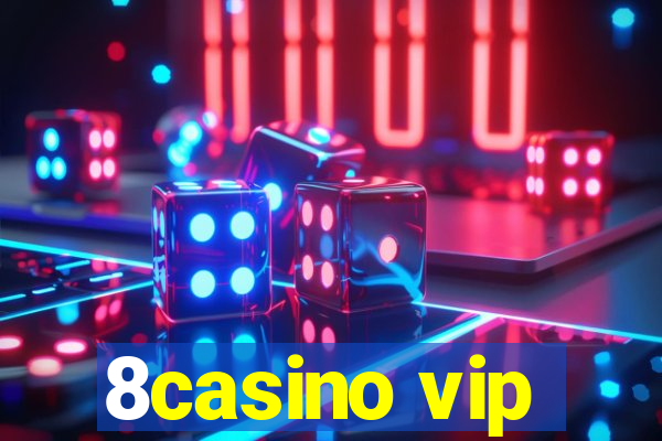 8casino vip